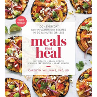 Simon & Schuster Meals That Heal , 100+ Everyday Anti-Inflammatory Recipes In 30 Minutes Or Less