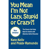 Simon & Schuster You Mean I'M Not Lazy, Stupid Or Crazy?!