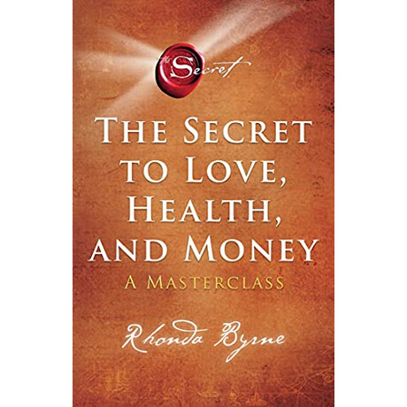 Simon & Schuster The Secret To Love, Health, And Money, A Masterclass