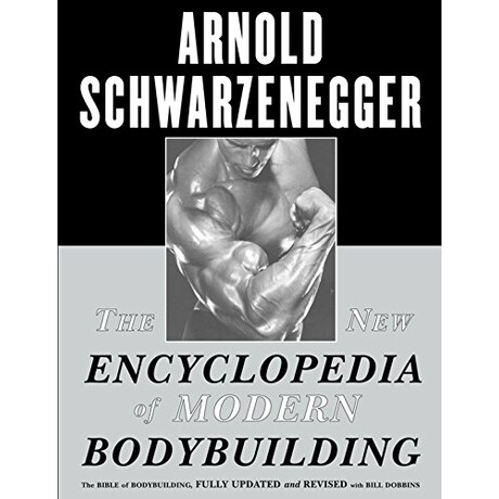 Simon & Schuster The New Encyclopedia Of Modern Bodybuilding, The Bible Of Bodybuilding, Fully Updated And Revised